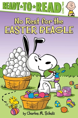 No Rest for the Easter Beagle - Charles M. Schulz