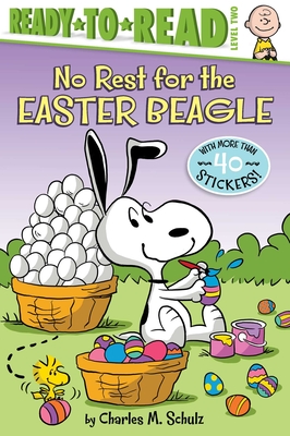No Rest for the Easter Beagle - Charles M. Schulz
