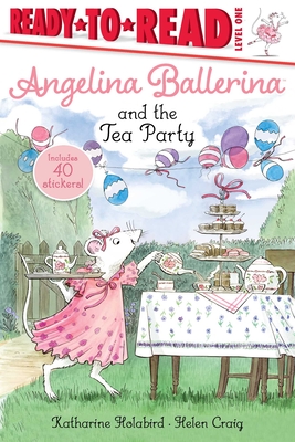 Angelina Ballerina and the Tea Party - Katharine Holabird