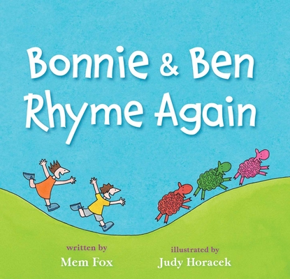 Bonnie & Ben Rhyme Again - Mem Fox