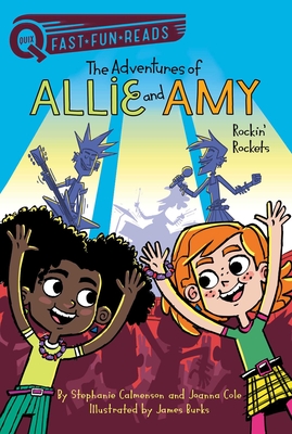 Rockin' Rockets: The Adventures of Allie and Amy 2 - Stephanie Calmenson