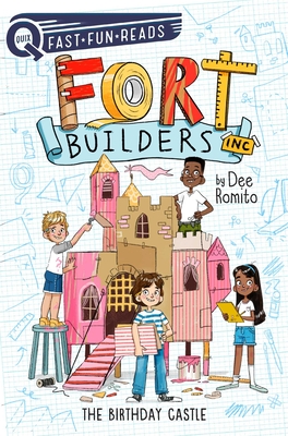 Coperta cărții 'Fort Builders Inc.: The Birthday Castle - Dee Romito'