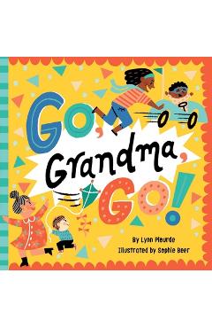 Poza produsului Go, Grandma, Go! - Lynn Plourde