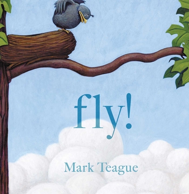 Fly! - Mark Teague