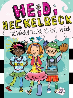 Heidi Heckelbeck and the Wacky Tacky Spirit Week, Volume 27 - Wanda Coven