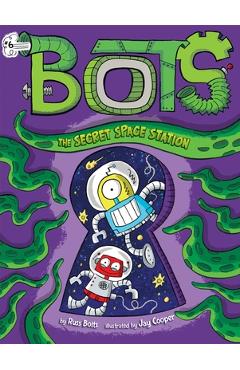 Coperta cărții 'The Secret Space Station, Volume 6 - Russ Bolts'