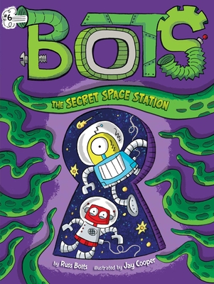 Coperta cărții 'The Secret Space Station, Volume 6 - Russ Bolts'