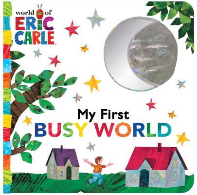 My First Busy World - Eric Carle