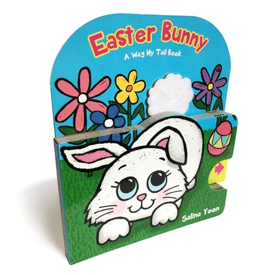 Easter Bunny: A Wag My Tail Book - Salina Yoon