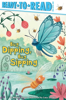 Bug Dipping, Bug Sipping - Marilyn Singer