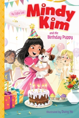 Mindy Kim and the Birthday Puppy - Lyla Lee