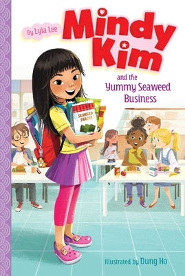 Mindy Kim and the Yummy Seaweed Business, Volume 1 - Lyla Lee