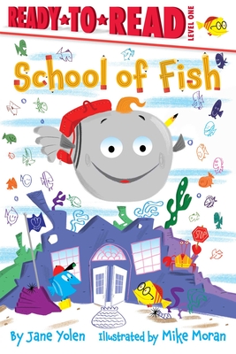 School of Fish: Ready-To-Read Level 1 - Jane Yolen
