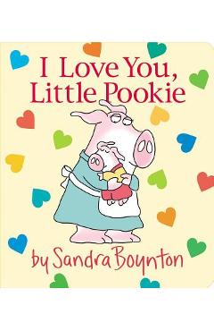 Poza produsului I Love You, Little Pookie - Sandra Boynton