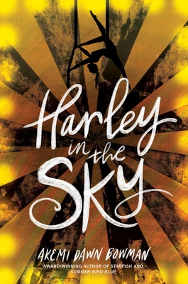 Harley in the Sky - Akemi Dawn Bowman