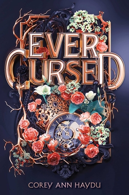 Ever Cursed - Corey Ann Haydu