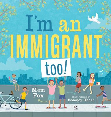 I'm an Immigrant Too! - Mem Fox