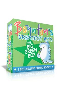 Boynton's Greatest Hits the Big Green Box: Happy Hippo, Angry Duck; But Not the Armadillo; Dinosaur Dance!; Are You a Cow? - Sandra Boynton