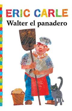 Walter el Panadero = Walter the Baker
