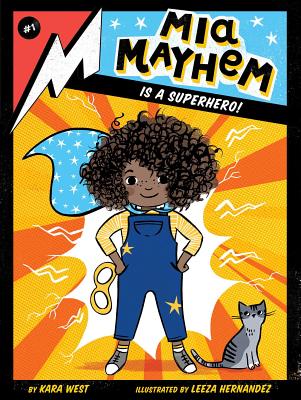 MIA Mayhem Is a Superhero!, Volume 1 - Kara West