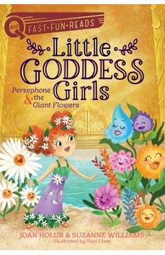 Coperta cărții 'Little Goddess Girls: Persephone & the Giant Flowers - Joan Holub'