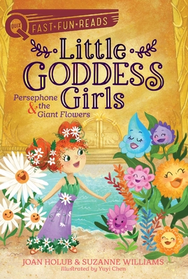 Little Goddess Girls: Persephone & the Giant Flowers - Joan Holub