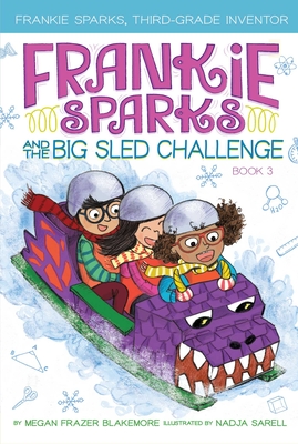 Frankie Sparks and the Big Sled Challenge, Volume 3 - Megan Frazer Blakemore