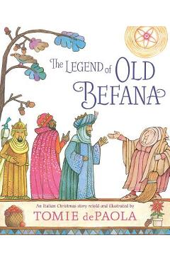 Poza produsului The Legend of Old Befana: An Italian Christmas Story - Tomie Depaola