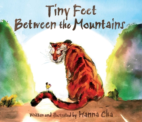 Tiny Feet Between the Mountains - Hanna Cha