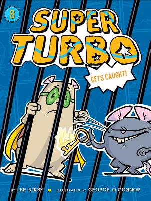 Super Turbo Gets Caught, Volume 8 - Lee Kirby