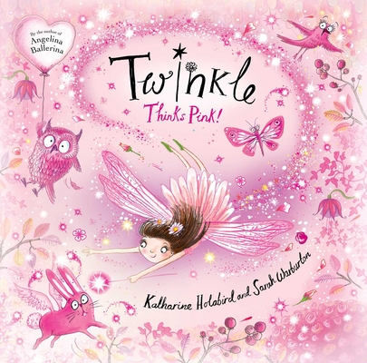 Twinkle Thinks Pink! - Katharine Holabird
