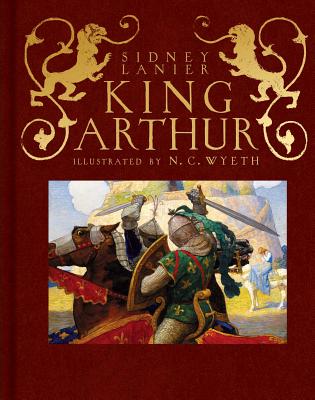 King Arthur: Sir Thomas Malory's History of King Arthur and His Knights of the Round Table - Sidney Lanier