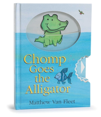 Chomp Goes the Alligator - Matthew Van Fleet