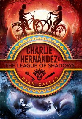 Charlie Hern�ndez & the League of Shadows, Volume 1 - Ryan Calejo