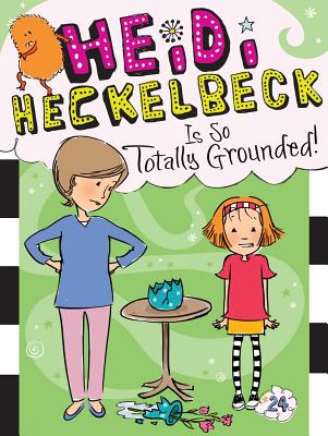 Heidi Heckelbeck Is So Totally Grounded!, Volume 24 - Wanda Coven