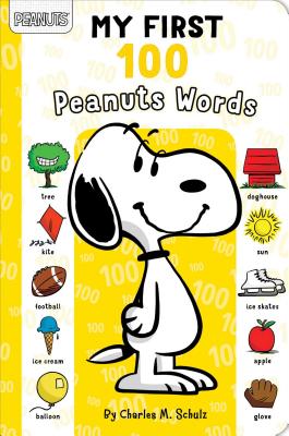 My First 100 Peanuts Words - Charles M. Schulz