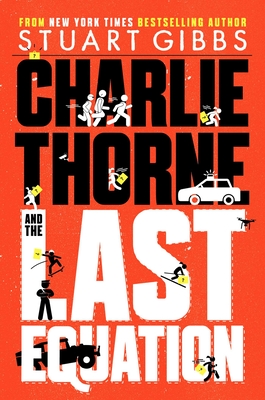 Charlie Thorne and the Last Equation - Stuart Gibbs