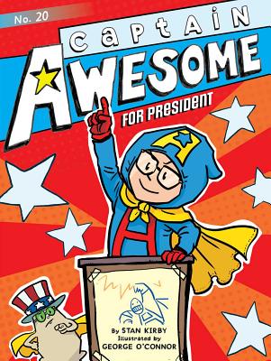 Captain Awesome for President, Volume 20 - Stan Kirby
