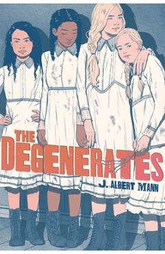 Coperta cărții 'The Degenerates - J. Albert Mann'
