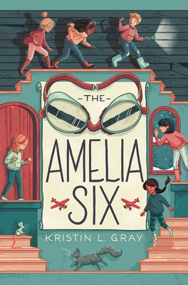 The Amelia Six - Kristin L. Gray