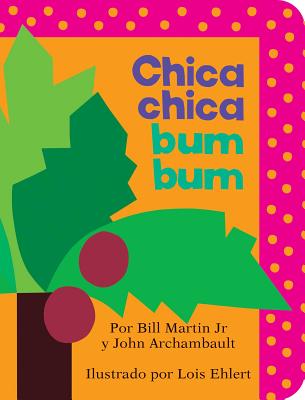 Chica Chica Bum Bum = Chicka Chicka Boom Boom - Bill Martin Jr