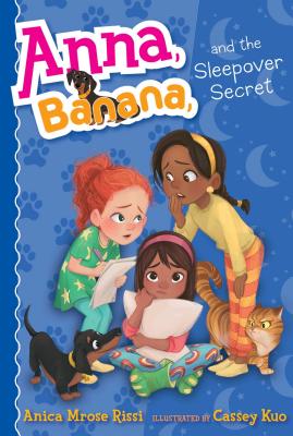 Anna, Banana, and the Sleepover Secret, Volume 7 - Anica Mrose Rissi