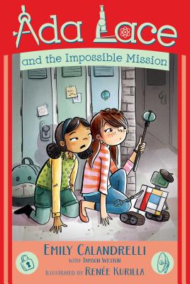 ADA Lace and the Impossible Mission, Volume 4 - Emily Calandrelli