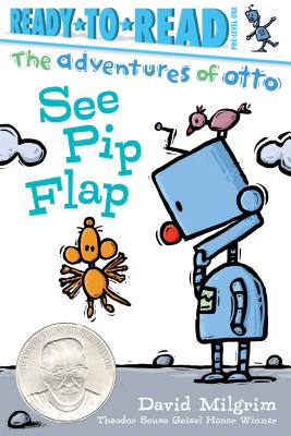 See Pip Flap: Ready-To-Read Pre-Level 1 - David Milgrim