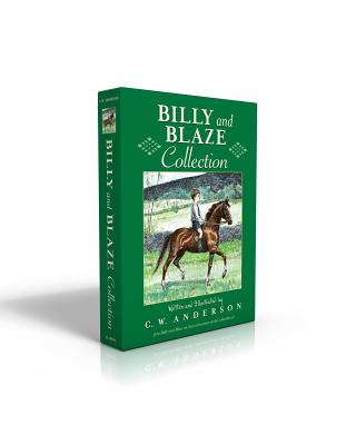 Billy and Blaze Collection: Billy and Blaze; Blaze and the Forest Fire; Blaze Finds the Trail; Blaze and Thunderbolt; Blaze and the Mountain Lion; - S. W. Anderson