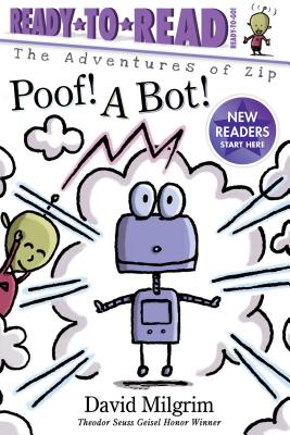 Poof! a Bot!: Ready-To-Read Ready-To-Go! - David Milgrim