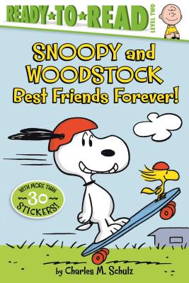 Snoopy and Woodstock: Best Friends Forever! - Charles M. Schulz