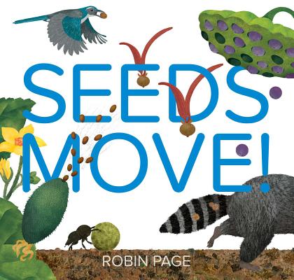 Seeds Move! - Robin Page