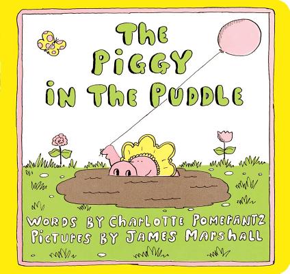 The Piggy in the Puddle - Charlotte Pomerantz