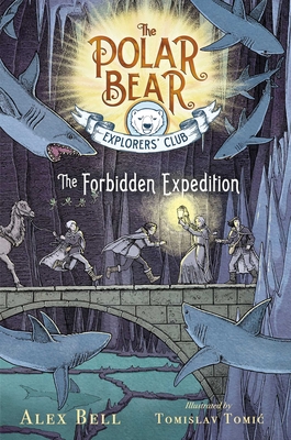 The Forbidden Expedition, Volume 2 - Alex Bell